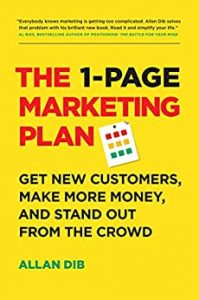 Il piano di marketing di una pagina: Ottieni nuovi clienti, guadagna di più e distinguiti dalla massa